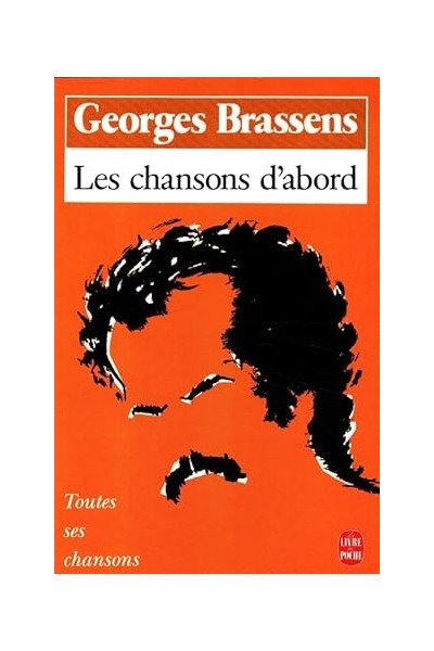 Les Chansons d'abord. Toutes ses chansons.